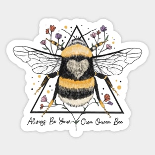 Always Be Your Own Queen Bee Sticker